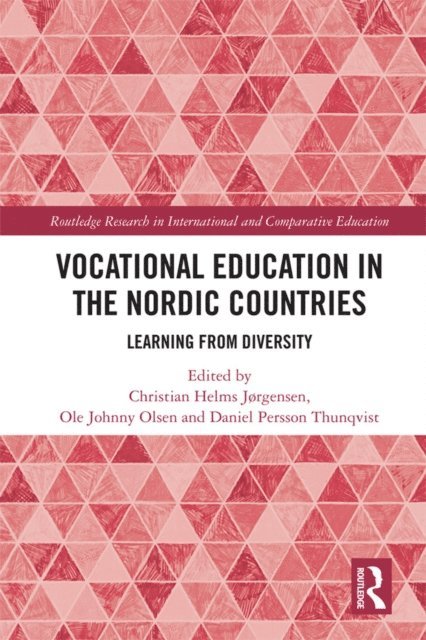 Daniel Thunqvist, Ole Olsen, Christian Jorgensen - Vocational Education in the Nordic Countries, E-bok