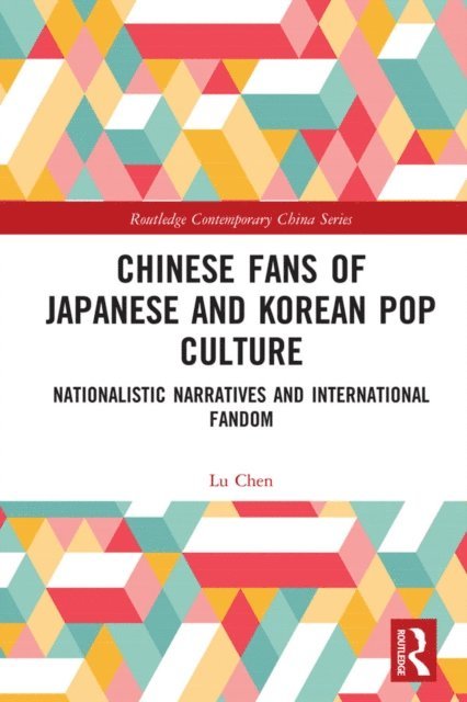 Lu Chen - Chinese Fans of Japanese and Korean Pop Culture, E-bok