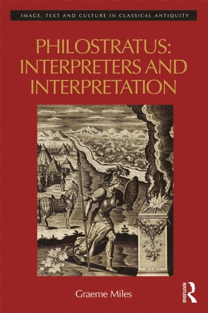 Graeme Miles - Philostratus: Interpreters and Interpretation, E-bok