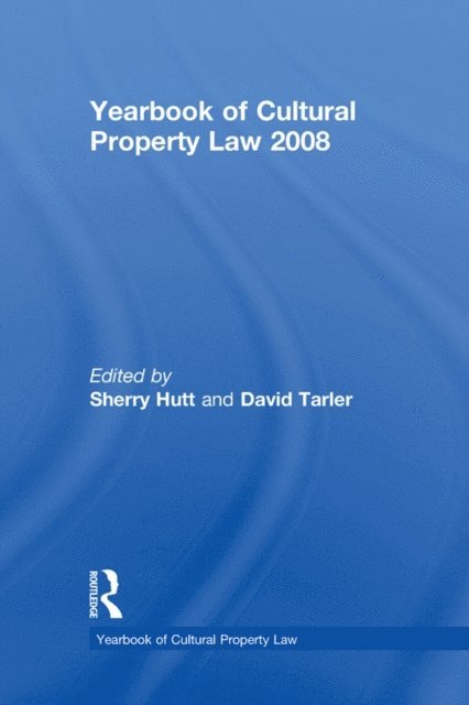 David Tarler, Sherry Hutt - Yearbook of Cultural Property Law 2008, E-bok