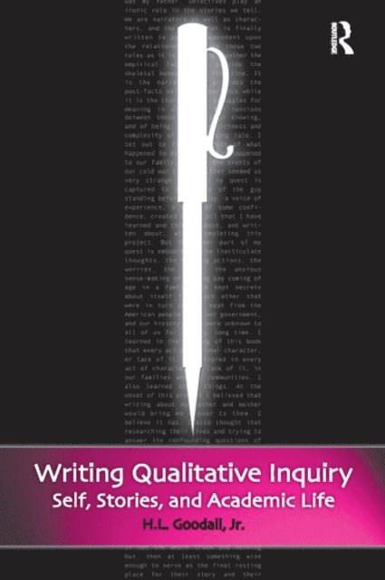 H.L. Goodall Jr - Writing Qualitative Inquiry, E-bok
