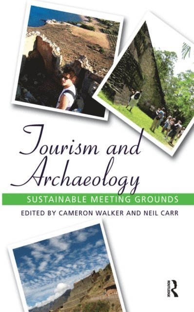 Neil Carr, Cameron Walker - Tourism and Archaeology, E-bok