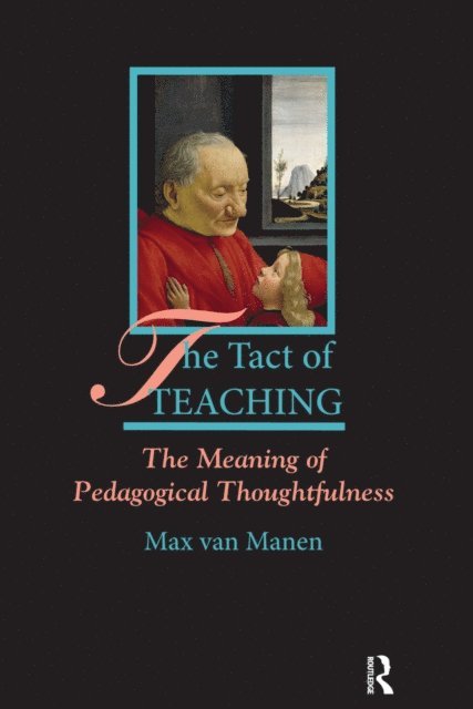 Max van Manen - Tact of Teaching, E-bok