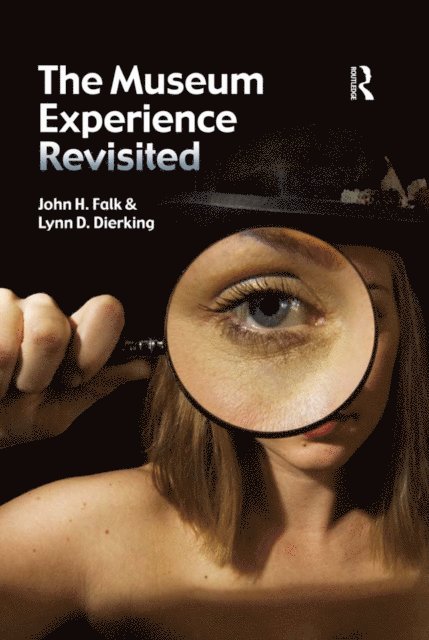 Lynn D Dierking, John H Falk - Museum Experience Revisited, E-bok