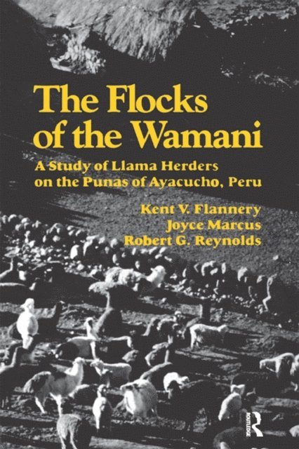 Robert G Reynolds, Joyce Marcus, Kent V Flannery - Flocks of the Wamani, E-bok