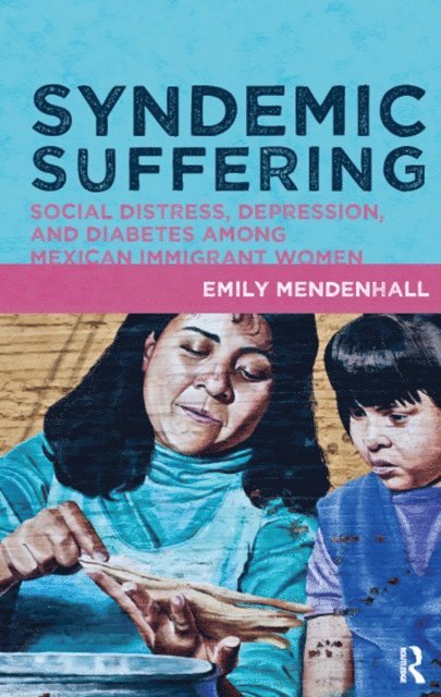 Emily Mendenhall - Syndemic Suffering, E-bok