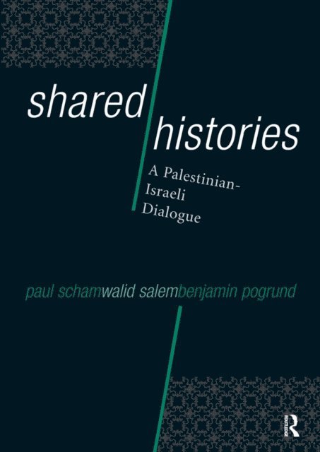 Benjamin Pogrund, Walid Salem, Paul Scham - Shared Histories, E-bok