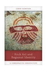 Jamie Hampson - Rock Art and Regional Identity, E-bok