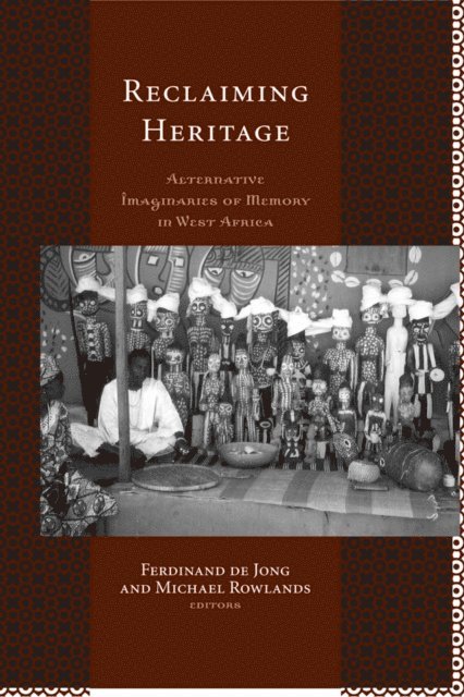 Michael Rowlands, Ferdinand de Jong - Reclaiming Heritage, E-bok