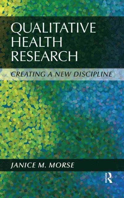 Janice M Morse - Qualitative Health Research, E-bok