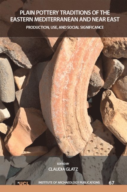 Claudia Glatz - Plain Pottery Traditions of the Eastern Mediterranean and Near East, E-bok