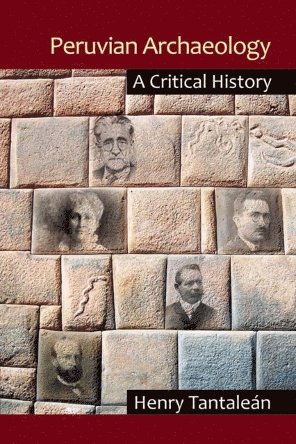 Henry Tantalean - Peruvian Archaeology, E-bok