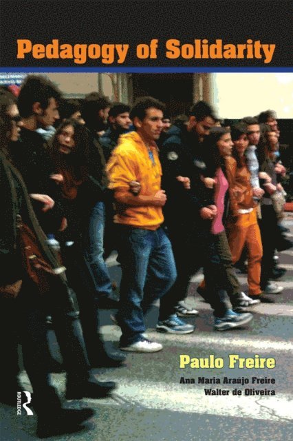 Walter de Oliveira, Ana Maria Araujo Freire, Paulo Freire - Pedagogy of Solidarity, E-bok