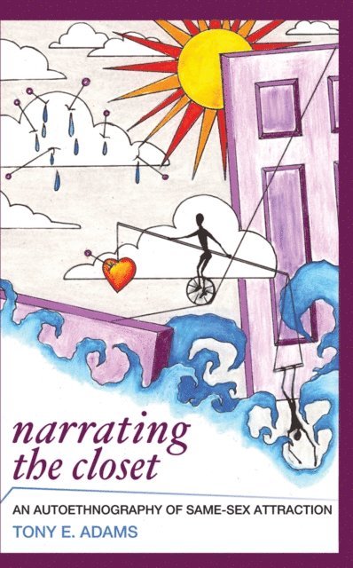 Tony E Adams - Narrating the Closet, E-bok