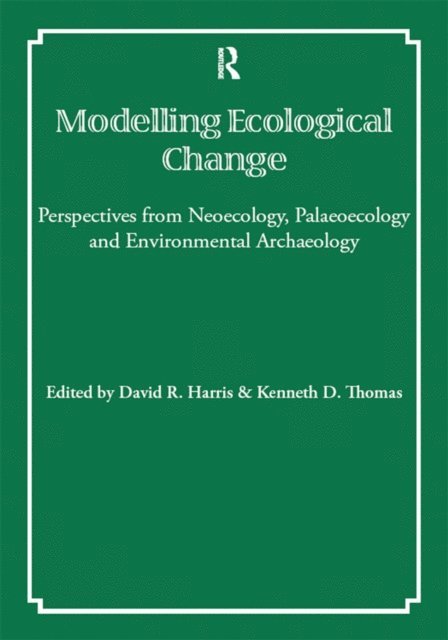 Kenneth D Thomas, David R Harris - Modelling Ecological Change, E-bok