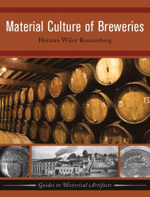 Herman Wiley Ronnenberg - Material Culture of Breweries, E-bok. Tillgänglighet: Lägg i varukorg