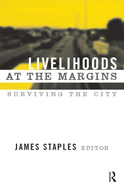 James Staples - Livelihoods at the Margins, E-bok