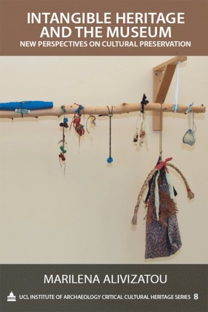 Marilena Alivizatou - Intangible Heritage and the Museum, E-bok