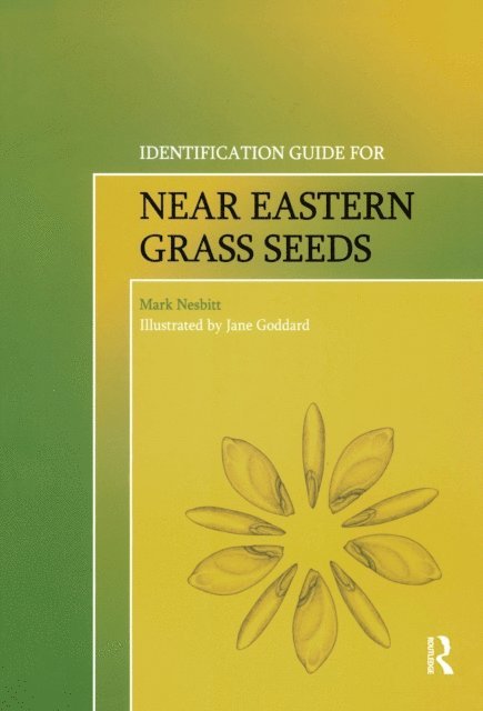 Mark Nesbitt - Identification Guide for Near Eastern Grass Seeds, E-bok