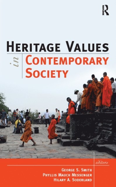 Hilary A Soderland, Phyllis Mauch Messenger, George S Smith - Heritage Values in Contemporary Society, E-bok