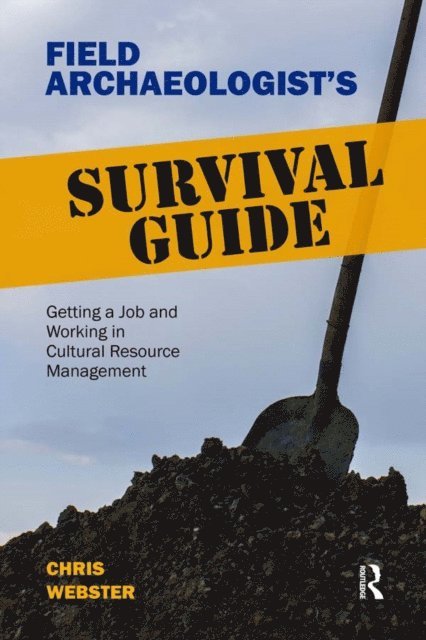 Chris Webster - Field Archaeologist's Survival Guide, E-bok