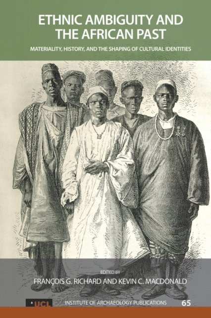 Kevin C MacDonald, Francois G Richard - Ethnic Ambiguity and the African Past, E-bok