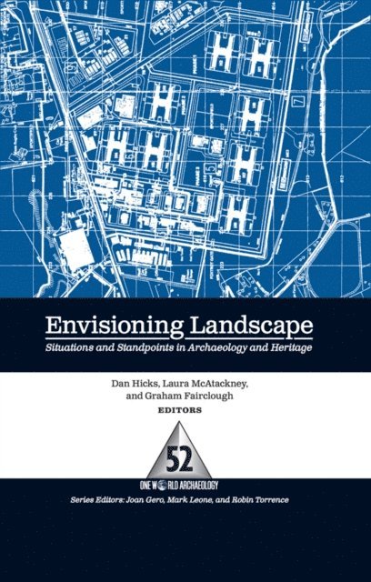 Graham Fairclough, Laura McAtackney, Dan Hicks - Envisioning Landscape, E-bok