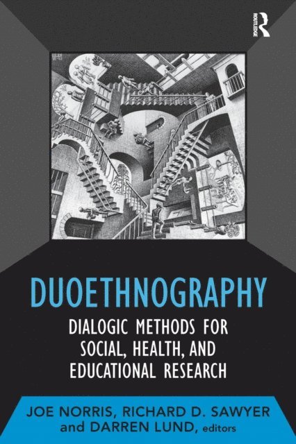 Darren Lund, Richard D Sawyer, Joe Norris - Duoethnography, E-bok