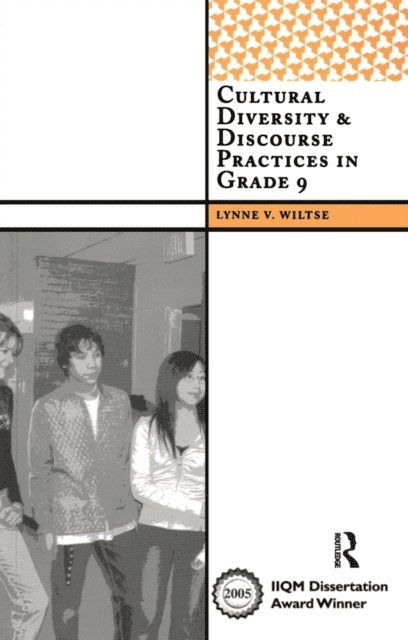Lynne V Wiltse - Cultural Diversity and Discourse Practices in Grade Nine, E-bok