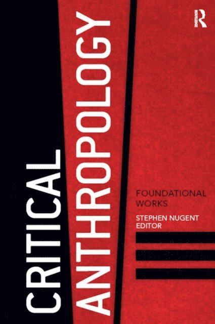 Stephen Nugent - Critical Anthropology, E-bok