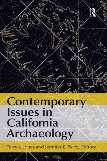 Jennifer E Perry, Terry L Jones - Contemporary Issues in California Archaeology, E-bok