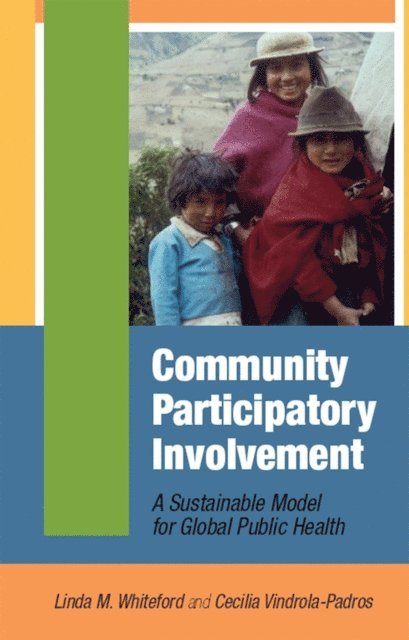 Cecilia Vindrola-Padros, Linda M Whiteford - Community Participatory Involvement, E-bok