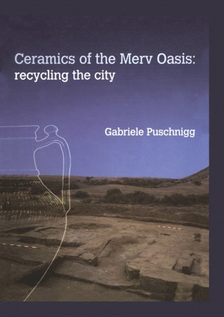 Gabriele Puschnigg - Ceramics of the Merv Oasis, E-bok