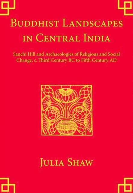 Julia Shaw - Buddhist Landscapes in Central India, E-bok