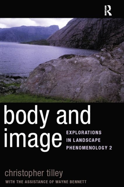 Christopher Tilley - Body and Image, E-bok