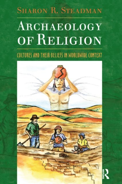 Sharon R. Steadman - Archaeology of Religion, E-bok