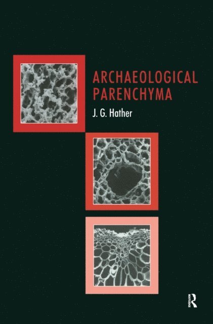 Jon G Hather - Archaeological Parenchyma, E-bok