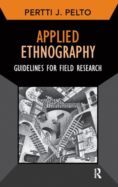 Pertti J Pelto - Applied Ethnography, E-bok