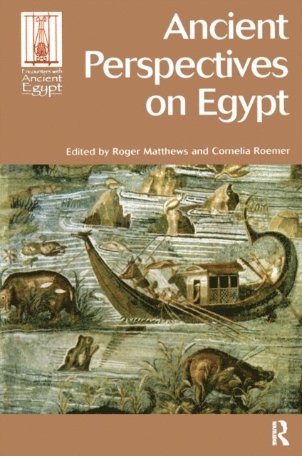 Roger Matthews - Ancient Perspectives on Egypt, E-bok