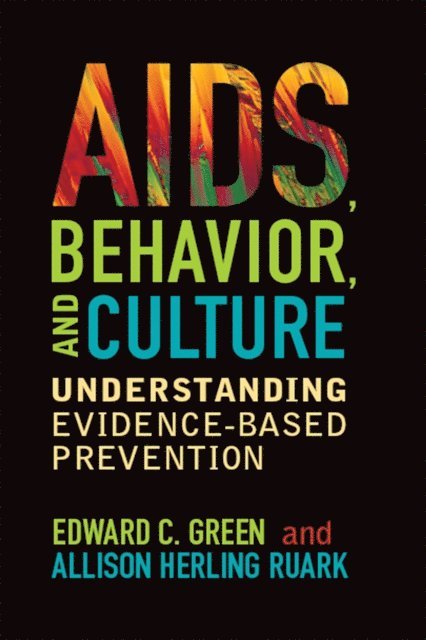 Allison Herling Ruark, Edward C Green - AIDS, Behavior, and Culture, E-bok