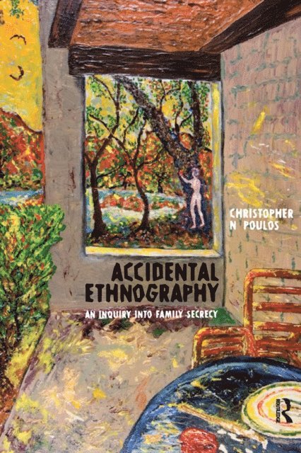 Christopher N Poulos - Accidental Ethnography, E-bok