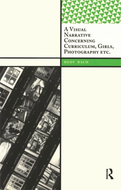 Hedy Bach - Visual Narrative Concerning Curriculum, Girls, Photography Etc., E-bok