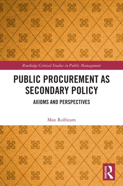 Max Rolfstam - Public Procurement as Secondary Policy, E-bok