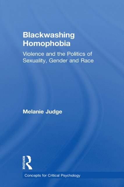 Melanie Judge - Blackwashing Homophobia, E-bok