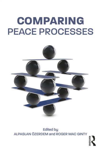 Roger Mac Ginty, Alpaslan A-zerdem - Comparing Peace Processes, E-bok