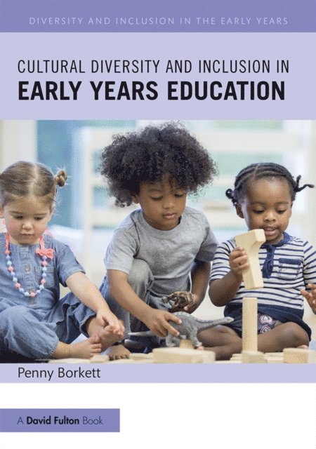 Penny Borkett - Cultural Diversity and Inclusion in Early Years Education, E-bok
