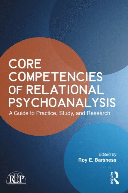 Roy E. Barsness - Core Competencies of Relational Psychoanalysis, E-bok