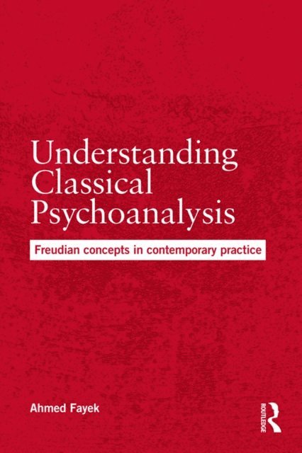 Ahmed Fayek - Understanding Classical Psychoanalysis, E-bok. Tillgänglighet: Lägg i varukorg