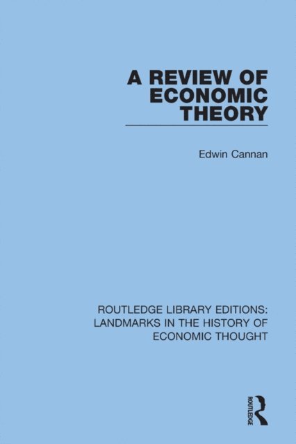 Edwin Cannan - Review of Economic Theory, E-bok