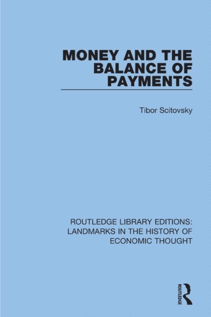 Tibor Scitovsky - Money and the Balance of Payments, E-bok
